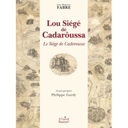 Lou siégé dé Cadarôussa - Jean-Baptiste FABRE