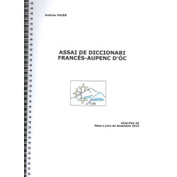 Diccionari Francés-Aupenc d'Òc - Dictionary French-Occitan aupenc - Andrieu Faure