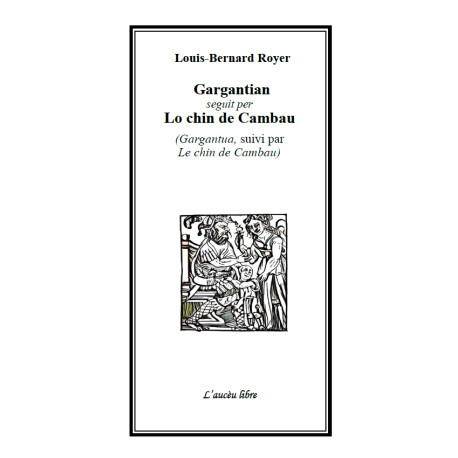 Gargantian, seguit per Lo chin de Cambau - Gargantua, suivi par Le chin de Cambau - Louis-Bernard Royer