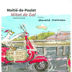 Mitat de gal - Moitié de poulet - Martine Prévôt, Edouard Monneau