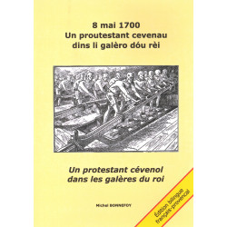 8 mai 1700 - Un proutestant cevenau dins li galèro dóu rèi - Un protestant cévenol dans les galères du roi - Michel Bonnefoy