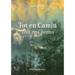 Tot en Camin - Tout en Chemin - Jòrdi PELADAN