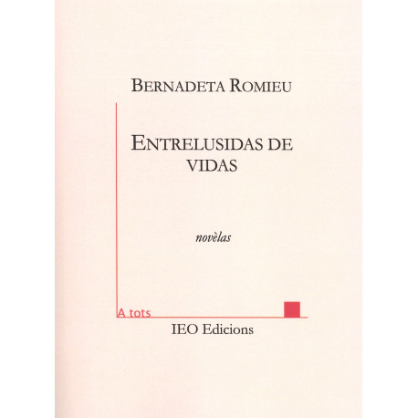 Entrelusidas de vidas - Bernadeta Romieu - ATS 233