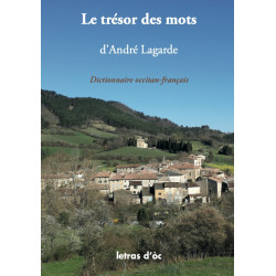 Le trésor des mots d'André Lagarde - Dictionnaire occitan-français