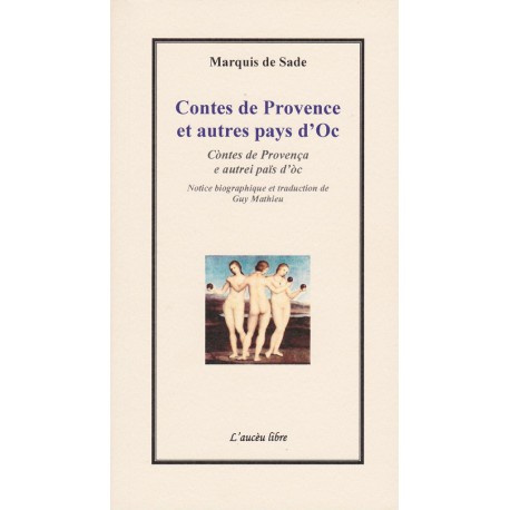 Contes de Provence et autres pays d'Oc – Còntes de Provença e autrei païs d'òc - Marquis de Sade