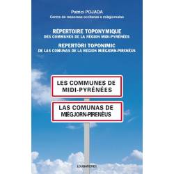 Répertoire toponymique des communes de la région Midi-Pyrénées - Patrice POUJADE