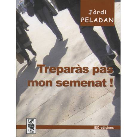 Treparàs pas mon semenat ! Jòrdi Peladan - ATS 184