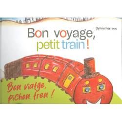 Bon voyage, petit train ! Bon viatge, pichon tren ! Sylvie Ferrero