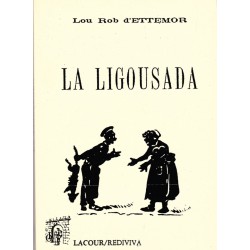 La ligousada ou lou proucès de Jean Ligousa - Lou Rob d'Ettemor