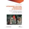 Apprendre l’occitan, Promouvoir le patrimoine - Enquête et réflexions sur l'action des écoles Calandretas - G. Andreo Raynaud
