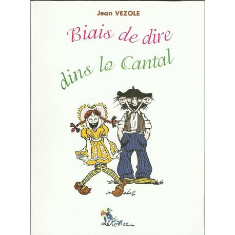 Biais de dire dins lo Cantal - Jean Vezole