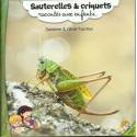 Sauterelles & Criquets racontés aux enfants - Sandrine & Olivier Tourillon