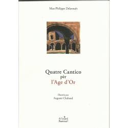 Quatre Cantico pèr l'Age d'Or - Max-Philippe Delavouët