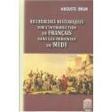 Recherches historiques sur l'introduction du français dans les provinces du Midi - Auguste Brun 