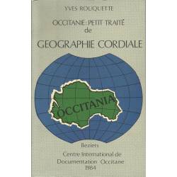 Occitanie : Petit Traité de Géographie Cordiale - Yves Rouquette