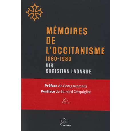 Mémoires de l’occitanisme 1960-1980 - sous la direction de Christian Lagarde