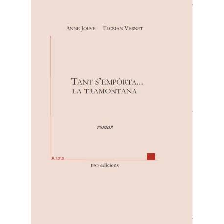 Tant s'empòrta... la Tramontana - Anne Jouve, Florian Vernet - ATS