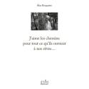 J'aime les chemins pour tout ce qu'ils ouvrent à nos rêves - Max ROUQUETTE