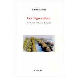 Les Tigres d'eau - Robert Lafont