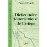 Dictionnaire toponymique de l’Ariège - Patrice POUJADE