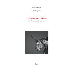 Lo Maucòr de l'unicòrn / Le Tourment de la licorne - Max ROUQUETTE