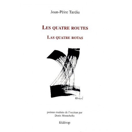 Les quatre routes – Las quatre rotas - Joan-Pèire Tardiu