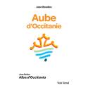 Aube d'Occitanie - Jean Boudou / Alba d'Occitania - Joan Bodon.
