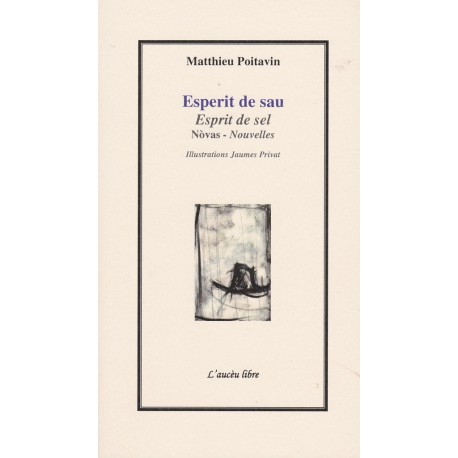 Esperit de sau – Esprit de sel - Matthieu Poitavin 