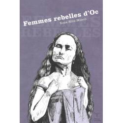 Femmes rebelles d'Oc - Rose Blin-Mioch