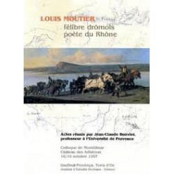 Louis Moutier, félibre drômois, poète du Rhône - Collectif