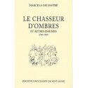 Le chasseur d'ombres et autres psaumes (1960-1969) - Marcela Delpastre