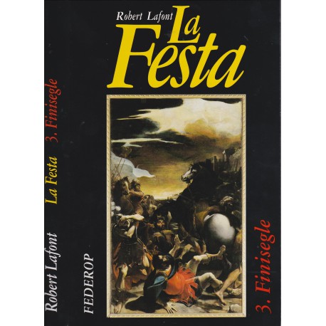 La Festa – Tome 3. Finisegle - Robert Lafont