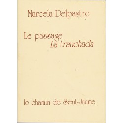 Le passage - La Trauchada - Marcela Delpastre