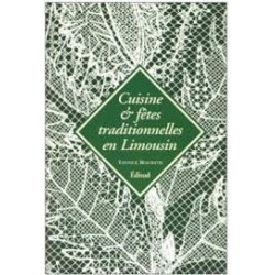 Cuisine et fêtes traditionnelles en Limousin - Yannick Beaubatie