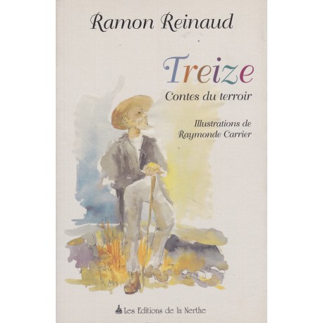 Treize contes du terroir - Ramon Reinaud