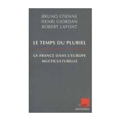 Le temps du pluriel. La France dans l'Europe multiculturelle - Collectif