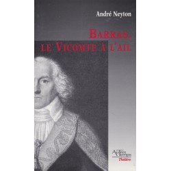 Barras, le Vicomte à l'ail - André Neyton