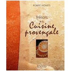 Trésors de la Cuisine provençale - Robert Monetti