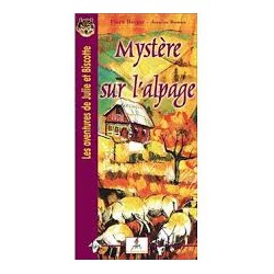 Mystère sur l'alpage, Les aventures de Julie et Biscotte - Flora Berger - Jeanine Roman