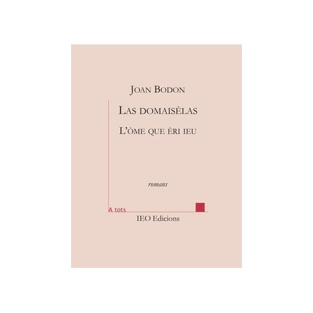 Las domaisèlas – L'òme que èri ieu. Joan Bodon