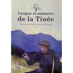 Langue et mémoire de la Tinée - Sous la direction de Jean-Luc Domenge - Collectif