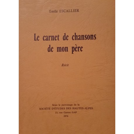 Le Carnet de Chansons de mon Père - Emile ESCALLIER