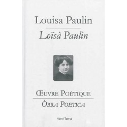 Œuvre Poétique / Òbra Poetica - Louisa PAULIN / Loïsà PAULIN