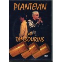 Plantevin et Tambourins - Jean-Bernard PLANTEVIN (DVD)