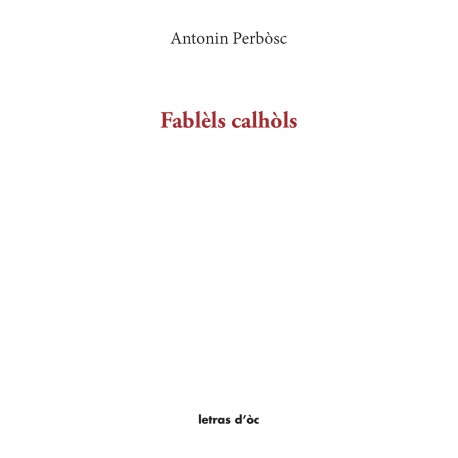 Fablèls calhòls - Antonin Perbòsc