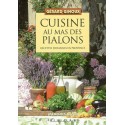 Cuisine au mas des Pialons - Recettes paysannes en Provence - Gérard GINOUX