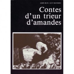 Contes d'un trieur d'amandes - Aimé Buix - Guy Mathieu - Les Alpes de lumière 76