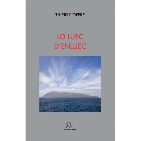 Lo luec d'enluec - Thierry Offre