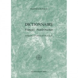 Dictionnaire Français-Nord-Occitan, Nord du Vivarais et du Velay - Joannès Dufaud