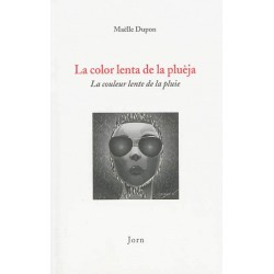 La color lenta de la pluèja - Maëlle Dupon - La couleur lente de la pluie